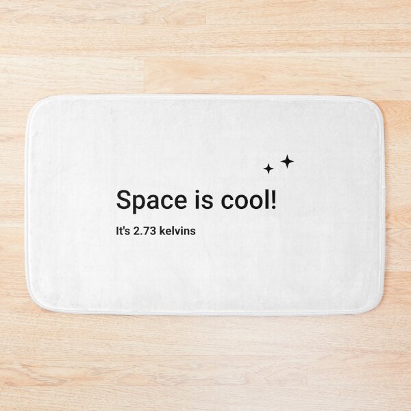 Item preview, Space is cool! It's 2.73 kelvins (Inverted) designed and sold by science-gifts.