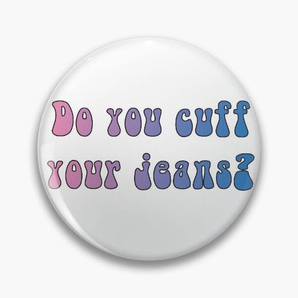 Item preview, Do you cuff your jeans designed and sold by nanuggy.