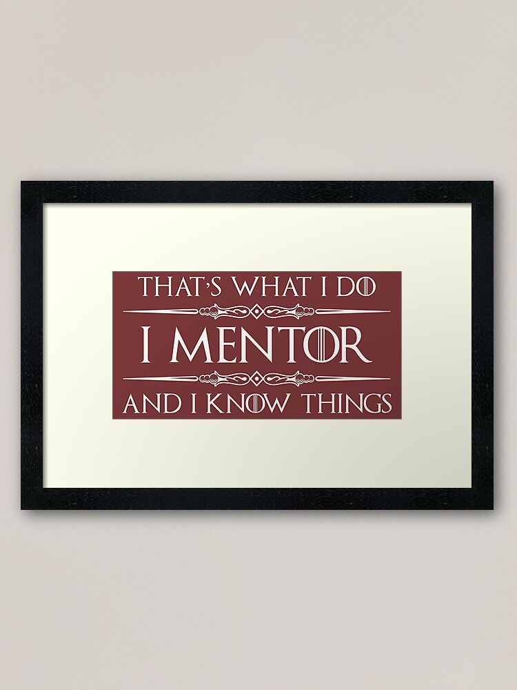 Mentor Gifts I Mentor & Know I Funny Gift Ideas for Mentors & Teacher Appreciation Thank You Gifts" Framed Art Print by merkraht | Redbubble