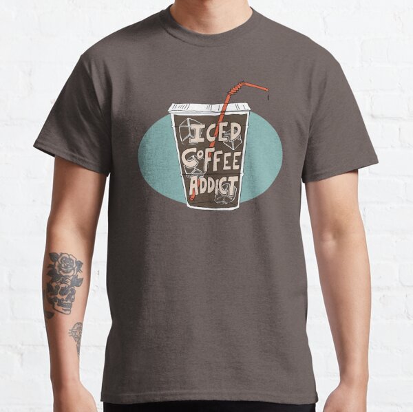 Iced Coffee Addict Classic T-Shirt