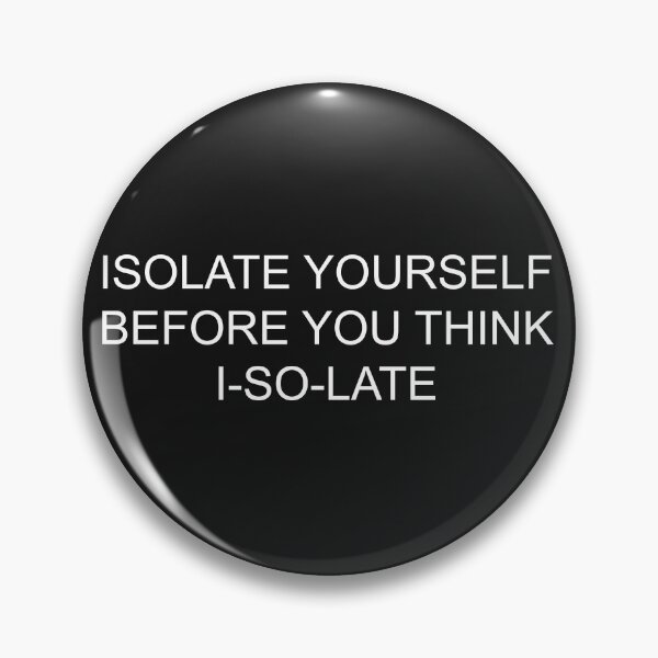 Item preview, isolate yourself before you think i-so-la-te designed and sold by motivation4you.