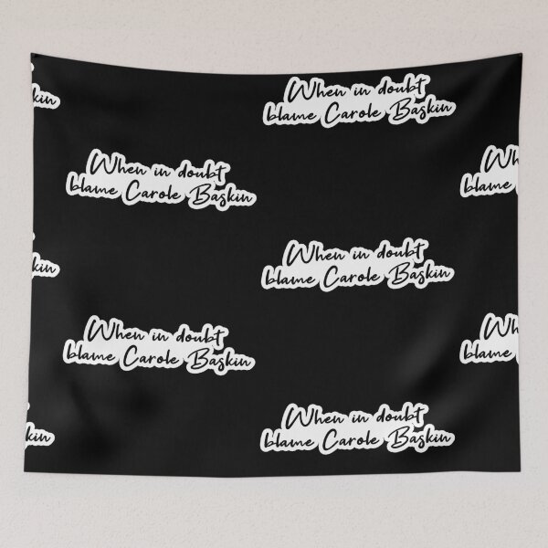Item preview, When in doubt blame Carole Baskin Popular Meme Speech designed and sold by mekx.