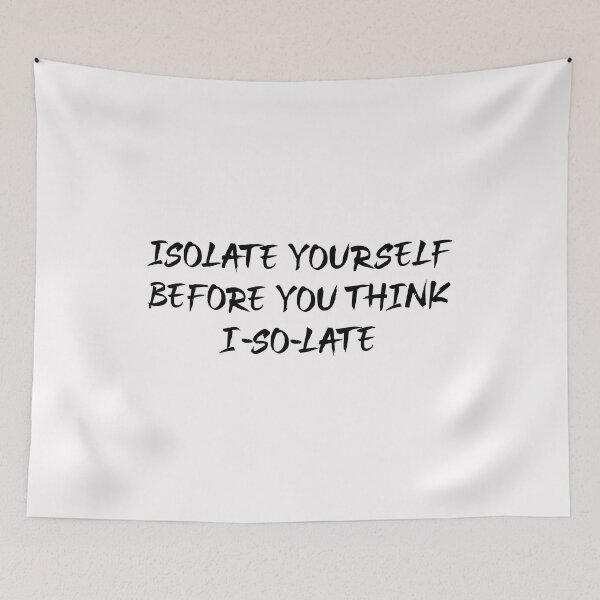Item preview,  isolate yourself before you think i-so-la-te designed and sold by motivation4you.