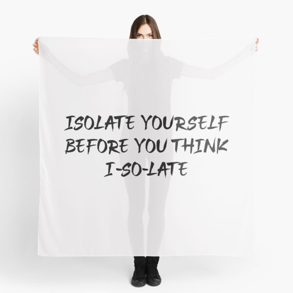 Item preview,  isolate yourself before you think i-so-la-te designed and sold by motivation4you.