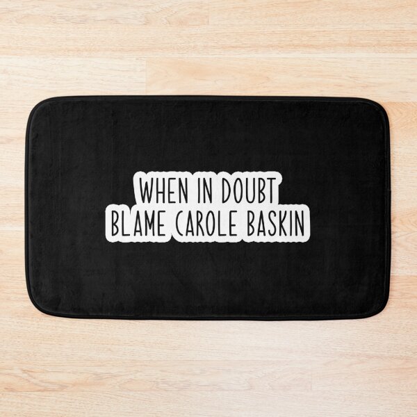 Item preview, When in doubt blame Carole Baskin Popular Meme Speech  designed and sold by mekx.