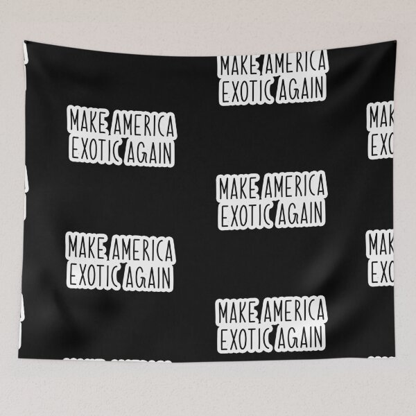 Item preview, Make america exotic again Popular Meme Speech designed and sold by mekx.