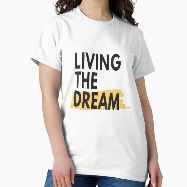 Item preview, Living The Dream Quote designed and sold by style ch.