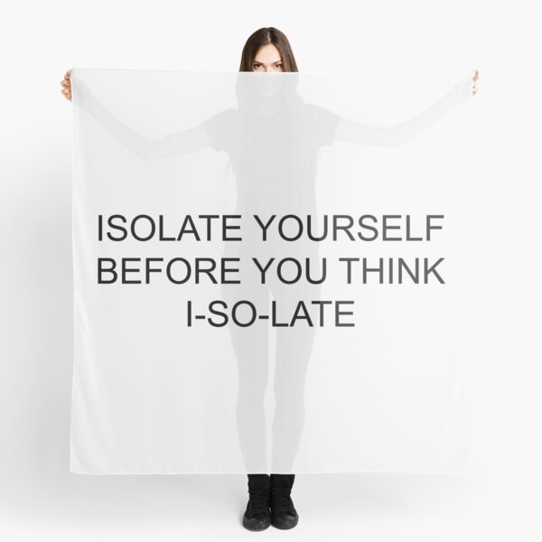 Item preview, isolate yourself before you think i-so-la-te designed and sold by motivation4you.