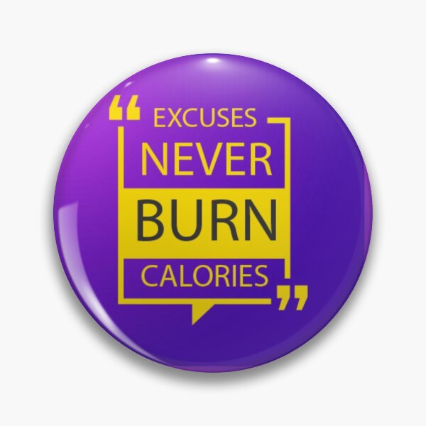 Item preview, Excuses never burn calories designed and sold by Raju2018.