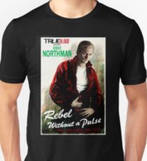 True Blood Eric Northman 'Rebel without a Pulse' Unisex T-Shirt
