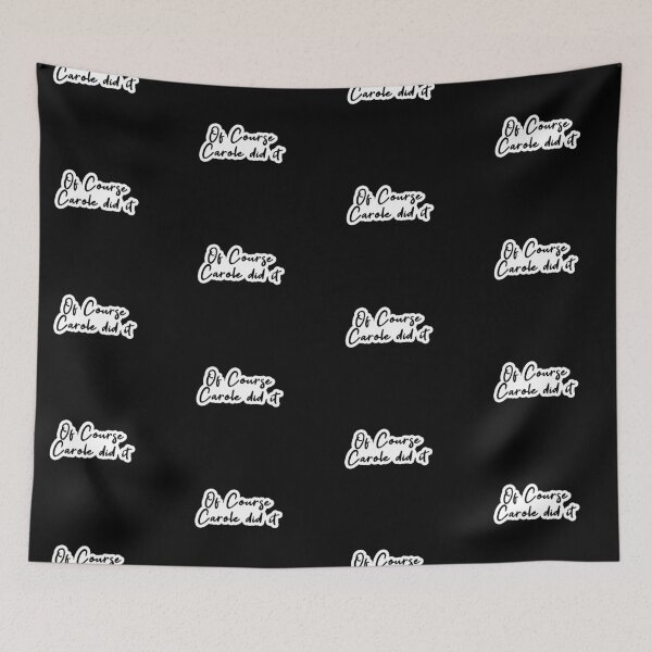 Item preview, Of course carole did it Popular, Meme, Speech  designed and sold by sosavvvy.