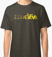 221BELIEVE Classic T-Shirt
