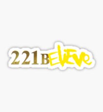 221BELIEVE Sticker
