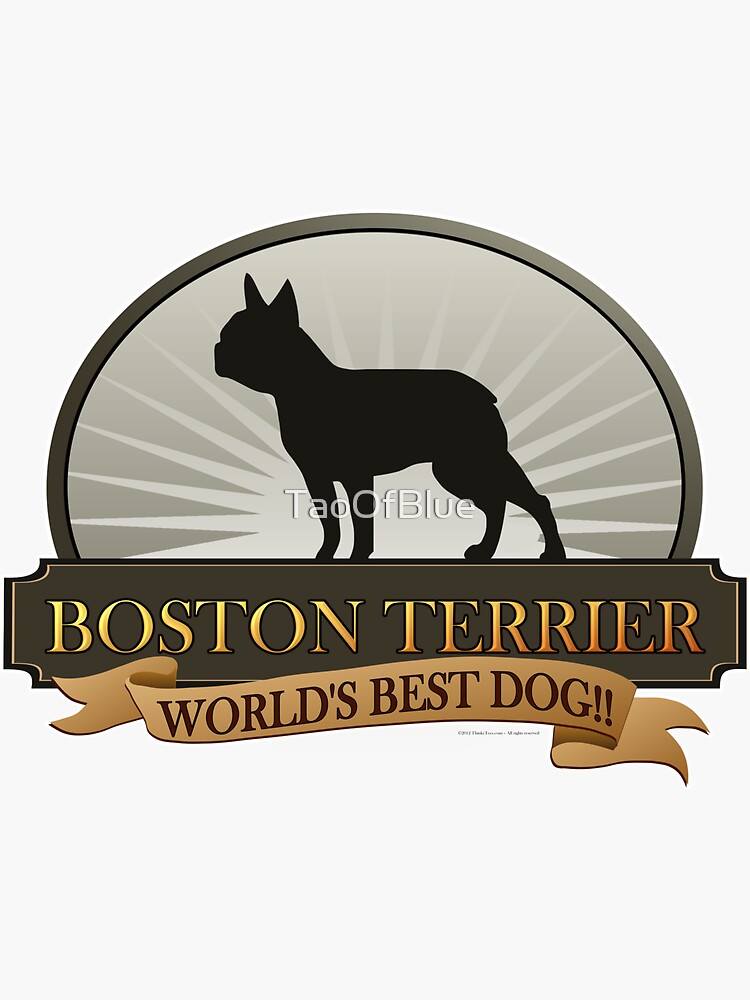 World's Best Dog - Boston Terrier by TaoOfBlue