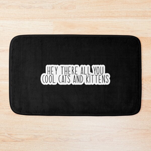 Item preview, hey there all you cool cats and kittens  Popular, Meme, Speech  designed and sold by sosavvvy.