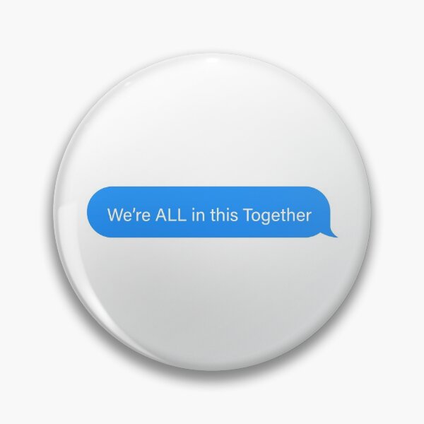 Item preview, we're all in this togetherPopular, Meme, Speech designed and sold by sosavvvy.