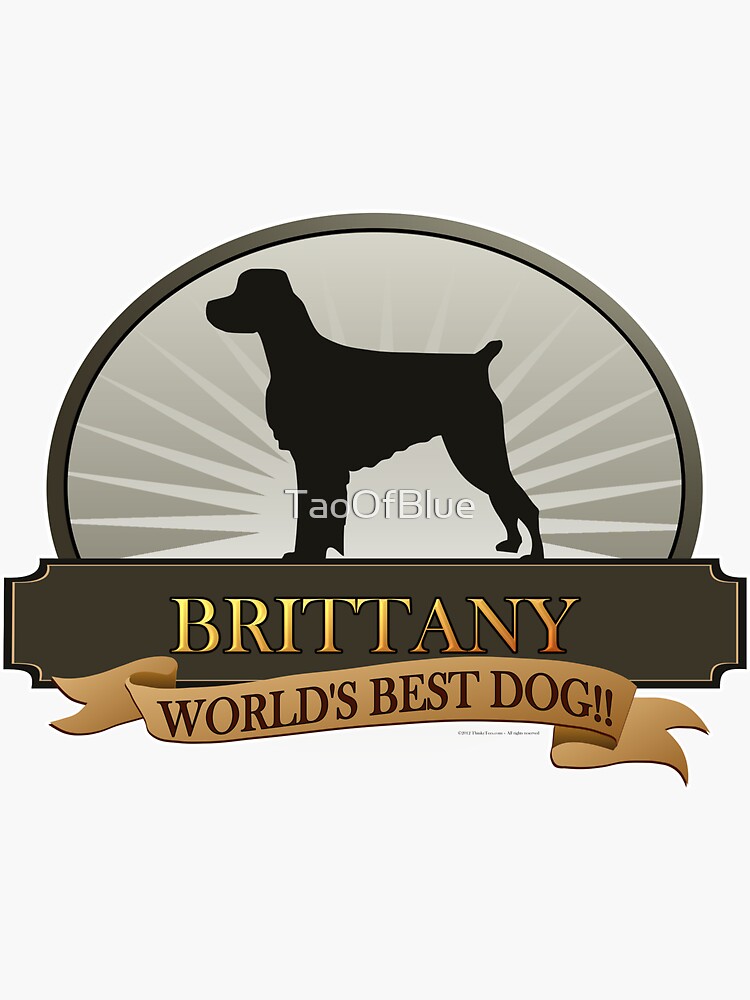 World's Best Dog - Brittany by TaoOfBlue