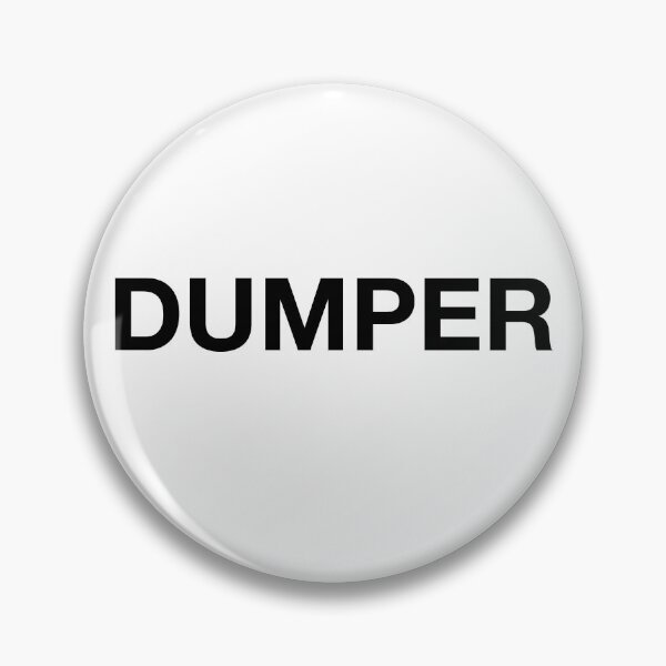 Item preview, DUMPER designed and sold by SprayandPray69.
