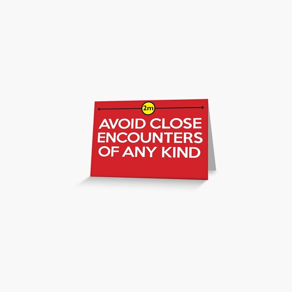 Close Encounters: A graphic relating to Covid 19 and Social Distancing Greeting Card