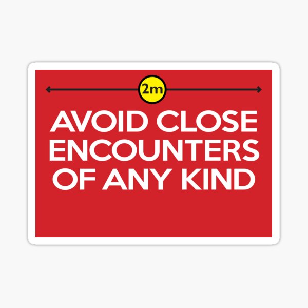 Close Encounters: A graphic relating to Covid 19 and Social Distancing Sticker
