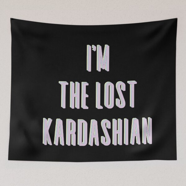Item preview, I'm the Lost Kardashian designed and sold by ThingsShop.