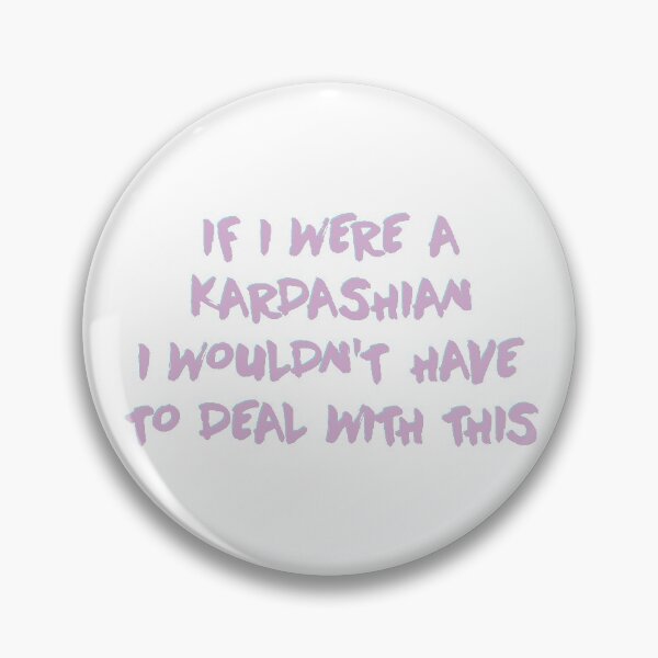 Aperçu de l'œuvre Si j'étais un Kardashian créée et vendue par ThingsShop.
