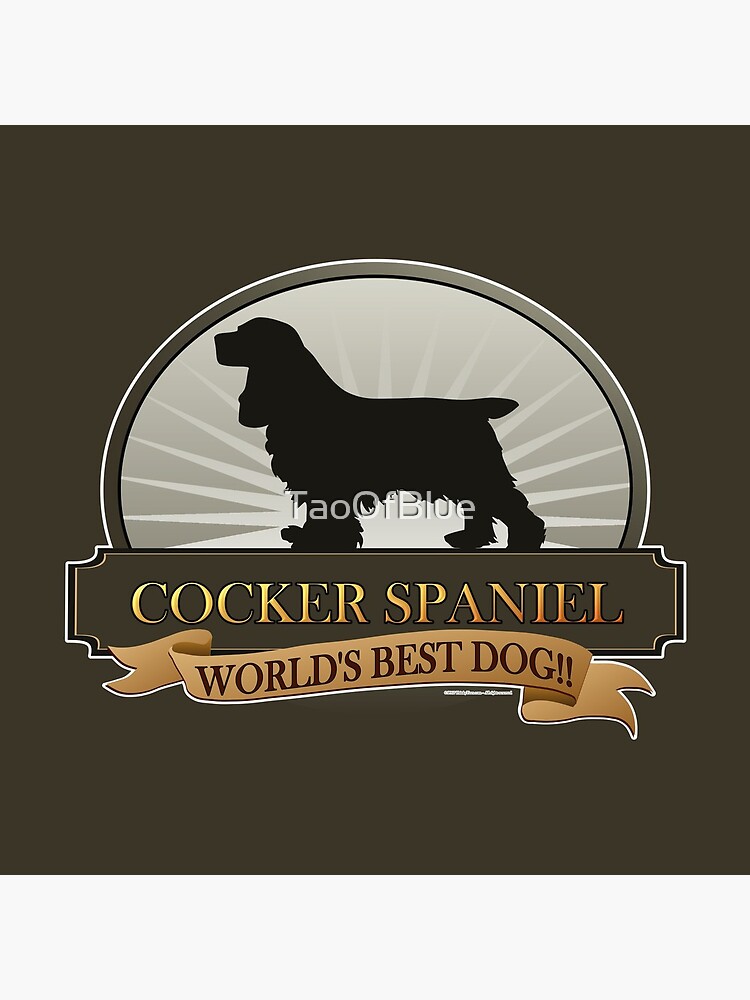 World's Best Dog - Cocker Spaniel by TaoOfBlue