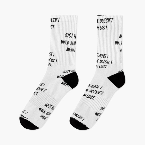Item preview,  just because i walk alone doesn't mean i'm lost designed and sold by motivation4you.