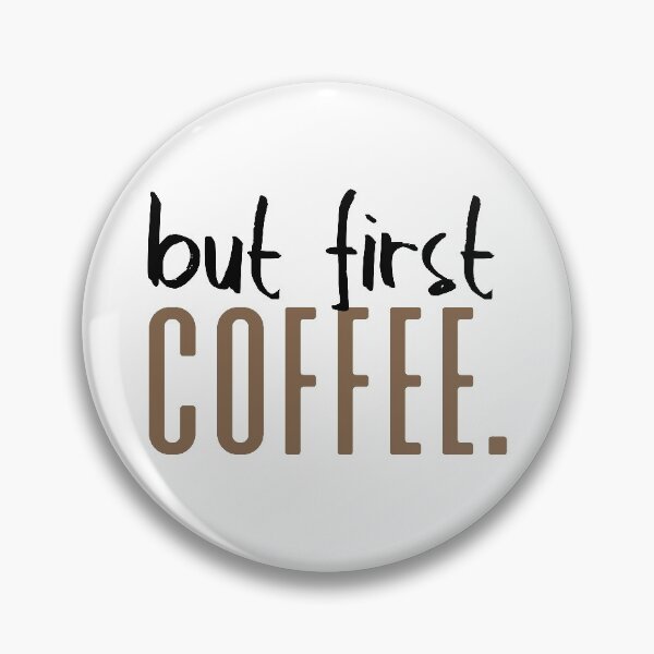 Item preview, But First Coffee designed and sold by ThingsShop.