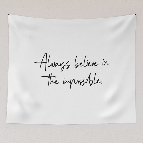 Item preview,  always believe in the impossible designed and sold by motivation4you.