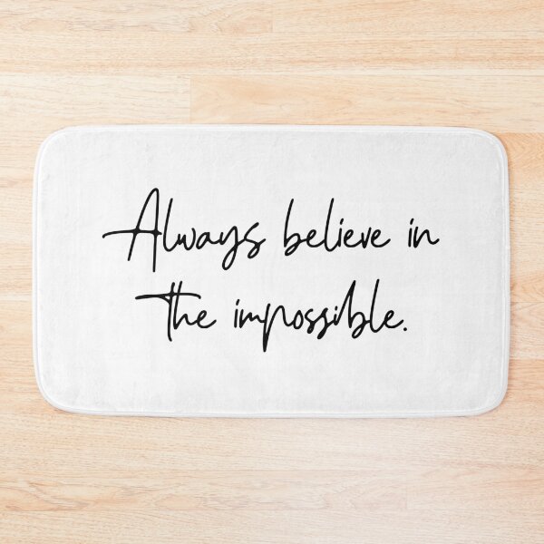 Item preview,  always believe in the impossible designed and sold by motivation4you.