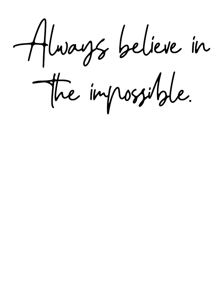 Always Believe In The Impossible Baby One Piece By Motivation4you Redbubble