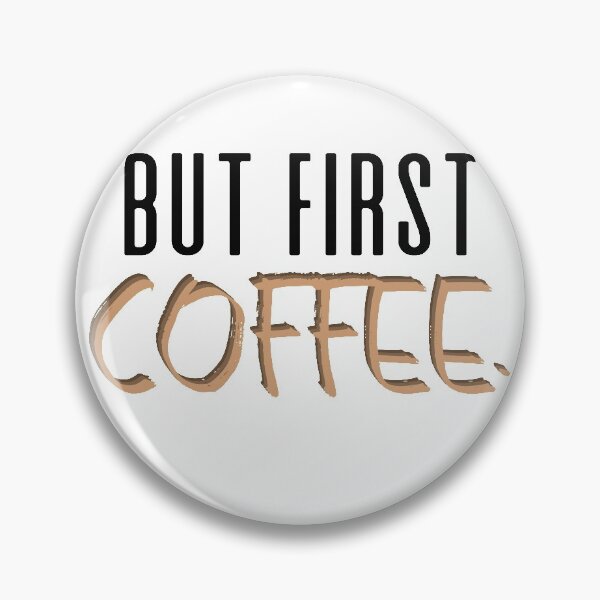 Item preview, But First Coffee designed and sold by ThingsShop.