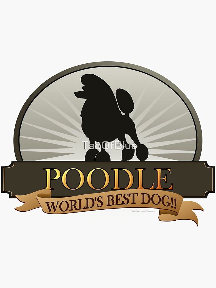 World's Best Dog - Poodle by TaoOfBlue