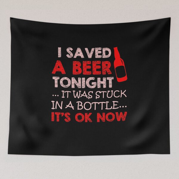 Item preview, I SAVED A BEER TONIGHT designed and sold by danyc88.