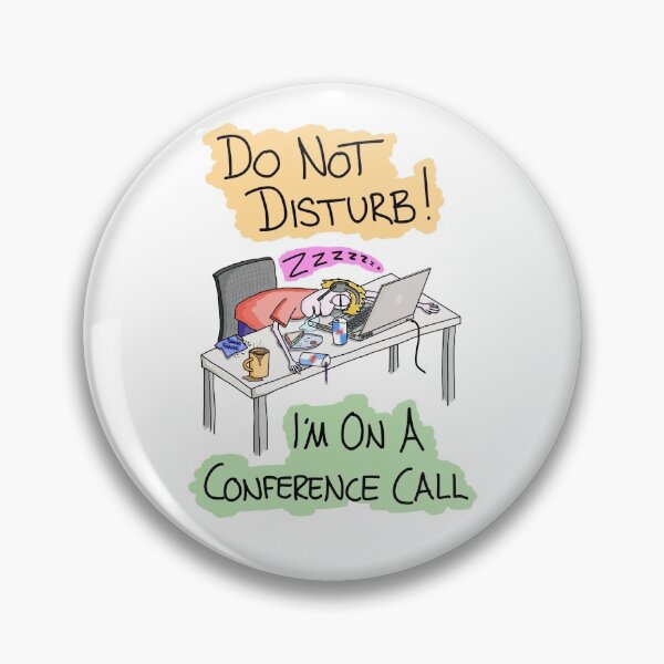 Item preview, Do Not Disturb! I’m on a Conference Call designed and sold by Martin Peck.