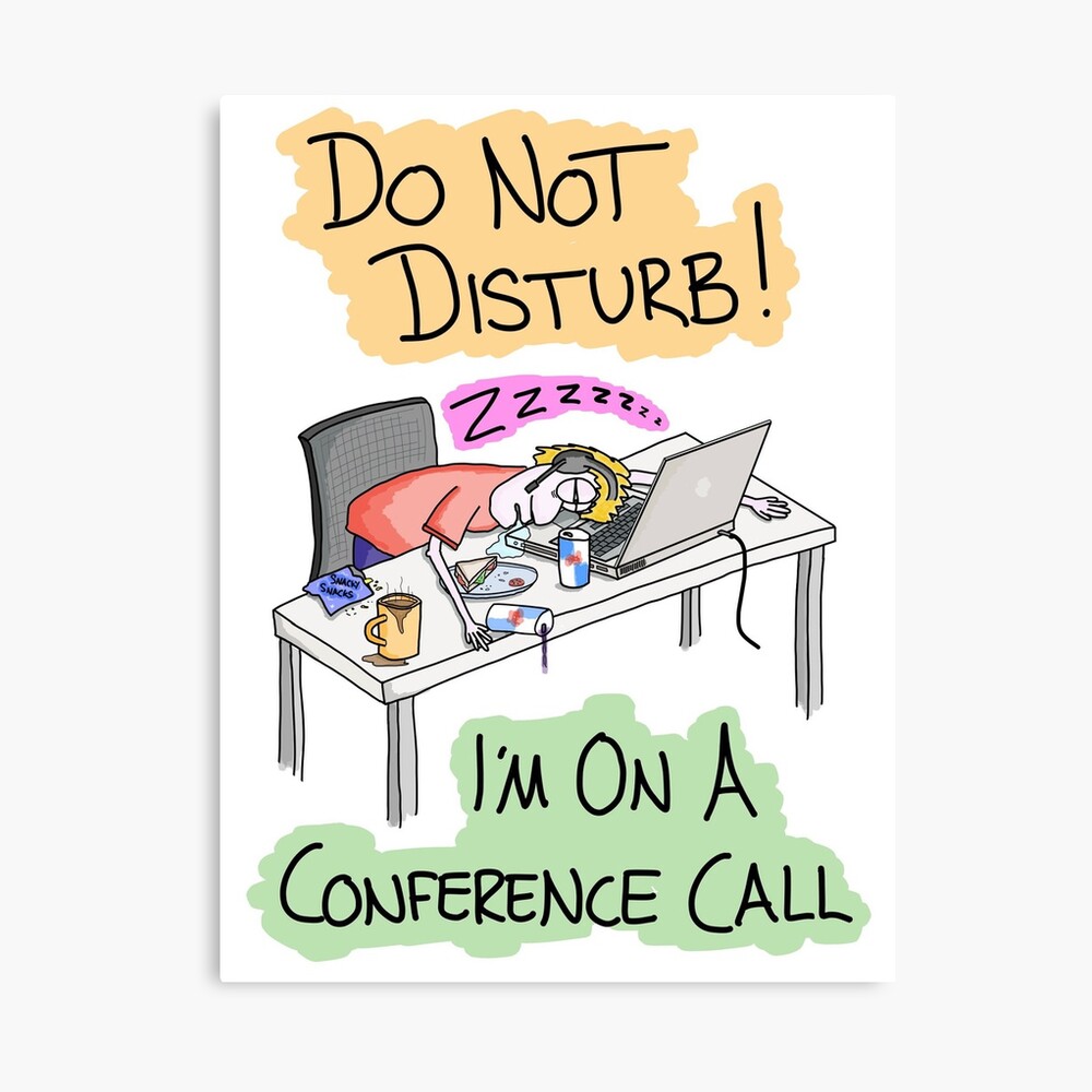 Do Not Disturb I M On A Conference Call Framed Art Print By Martinpeck Redbubble