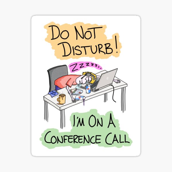 Do Not Disturb! I’m on a Conference Call Sticker