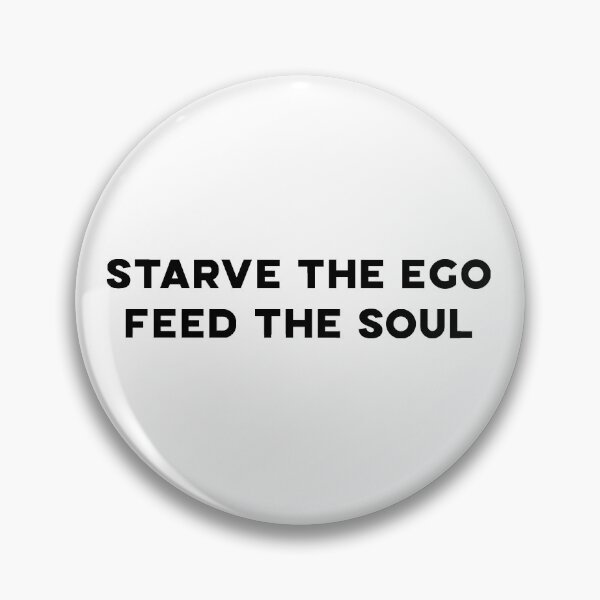 Item preview,  starve the ego feed the soul designed and sold by motivation4you.