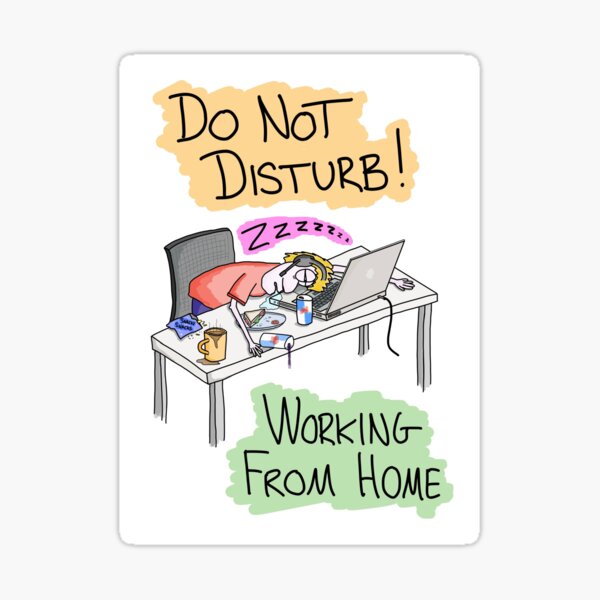 Do not Disturb! Working from Home Sticker