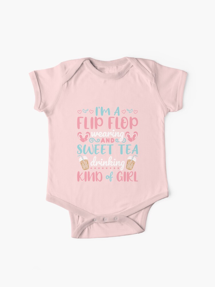 I'm A Flip Flop Wearing and Sweet Tea Drinking Kind of Girl Baby One-Piece  for Sale by jaygo