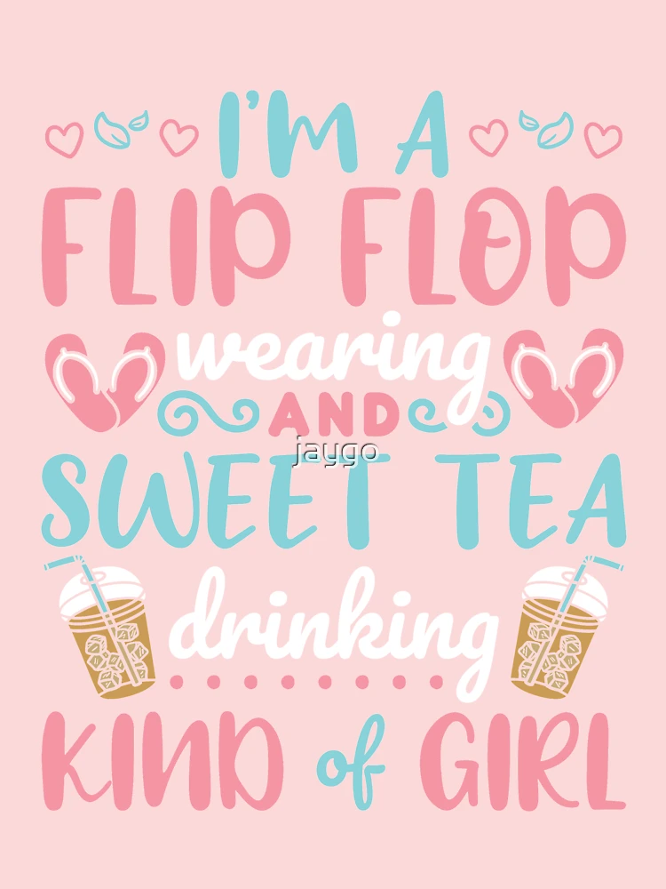 I'm A Flip Flop Wearing and Sweet Tea Drinking Kind of Girl Baby One-Piece  for Sale by jaygo