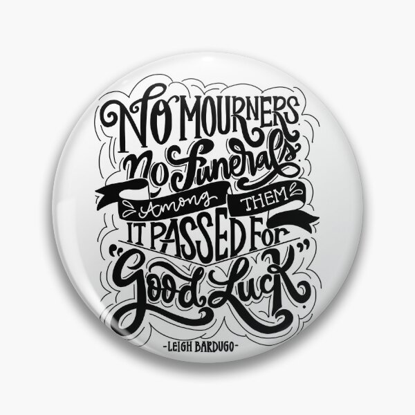 No Mourners, No Funerals Pin