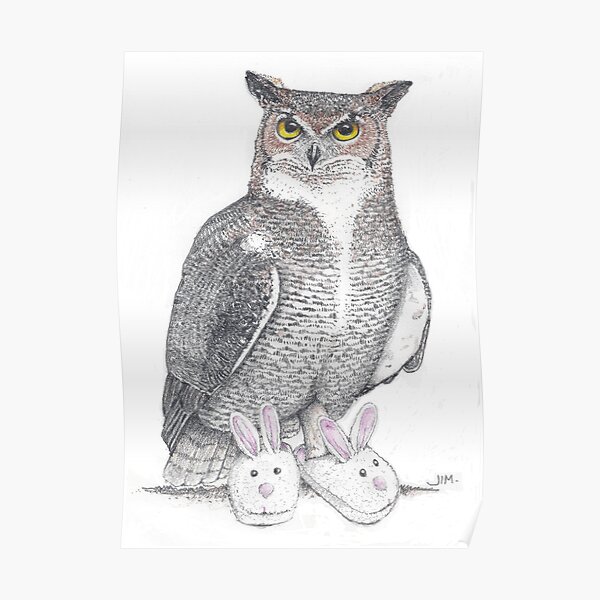Great horned owl in bunny slippers Poster