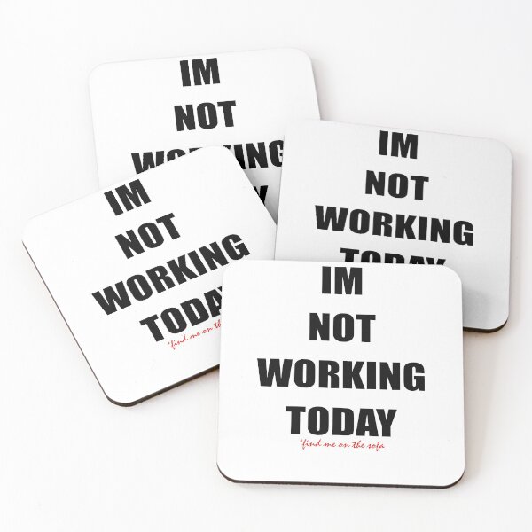 Item preview, im not working today designed and sold by Curtistevens.