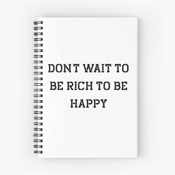 Item preview, don't wait to be rich to be happy designed and sold by motivation4you.
