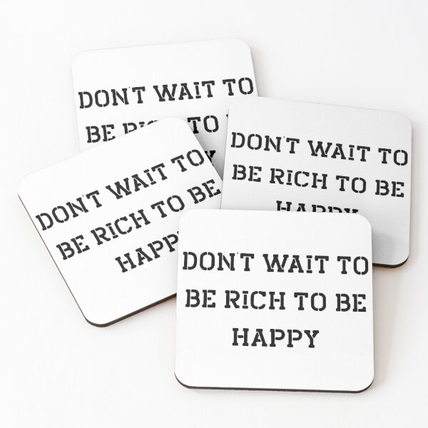 Item preview, don't wait to be rich to be happy designed and sold by motivation4you.