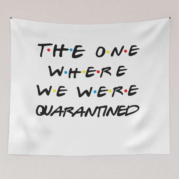 Item preview, The one where we were Quarantined designed and sold by babidi90.
