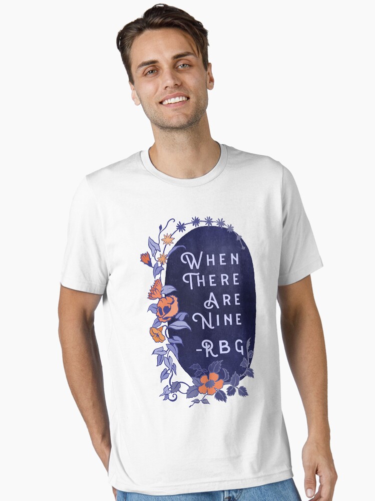 Ruth Bader Ginsburg Tshirt When There Are Nine Notorious Rbg Ruth Bader Ginsburg Tshirt When There Are Nine Notorious Rbg
