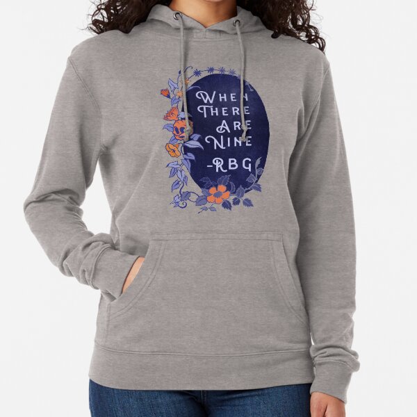 When There Are Nine - Ruth Bader Ginsburg Lightweight Hoodie